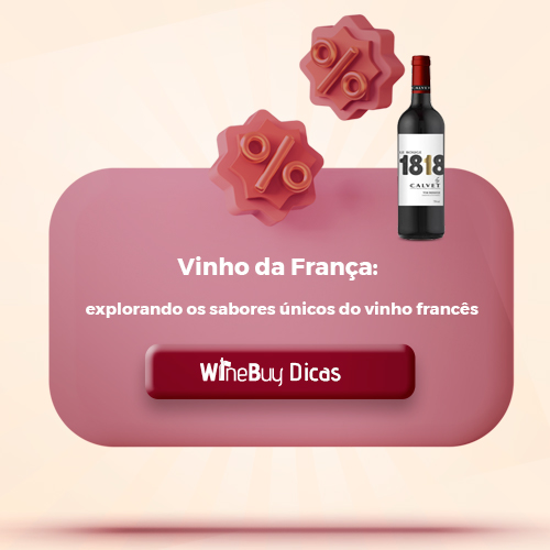 Vinho da França: explorando os sabores únicos do vinho francês