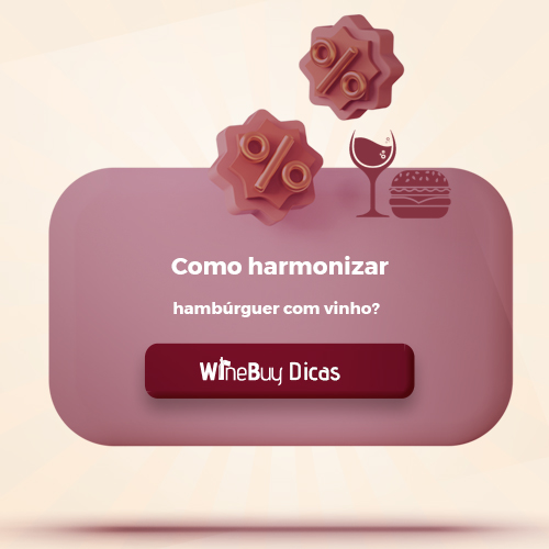 Como harmonizar hambúrguer com vinho?