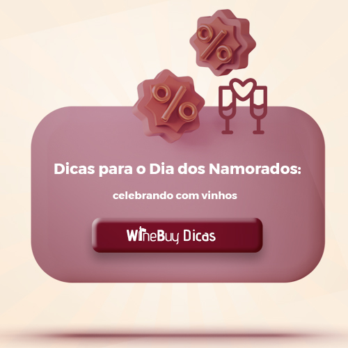 Dicas para o Dia dos Namorados: Celebrando com Vinhos